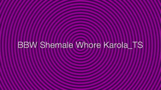 BBW Shemale Whore Karola TS